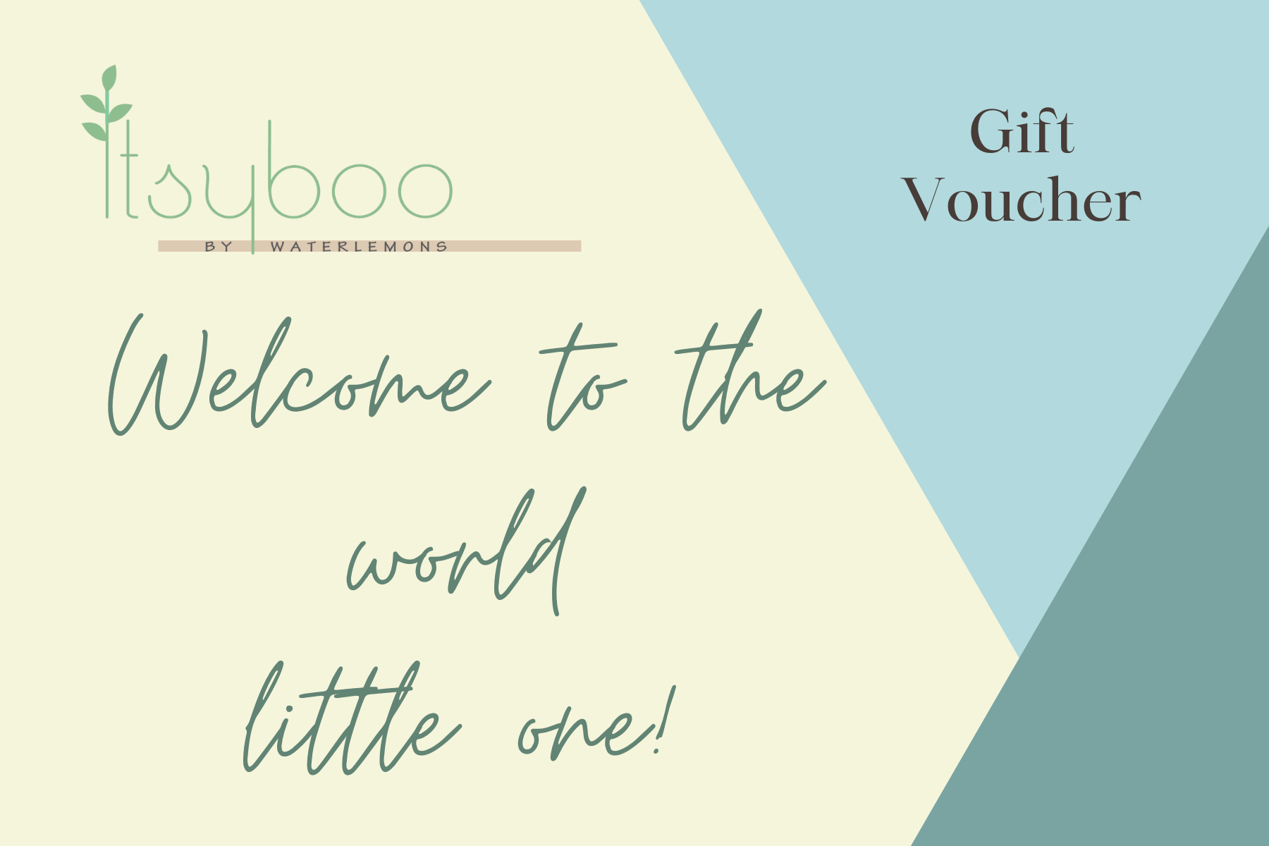 GIFT VOUCHER- WELCOME TO THE WORLD LITTLE ONE - ITSYBOO